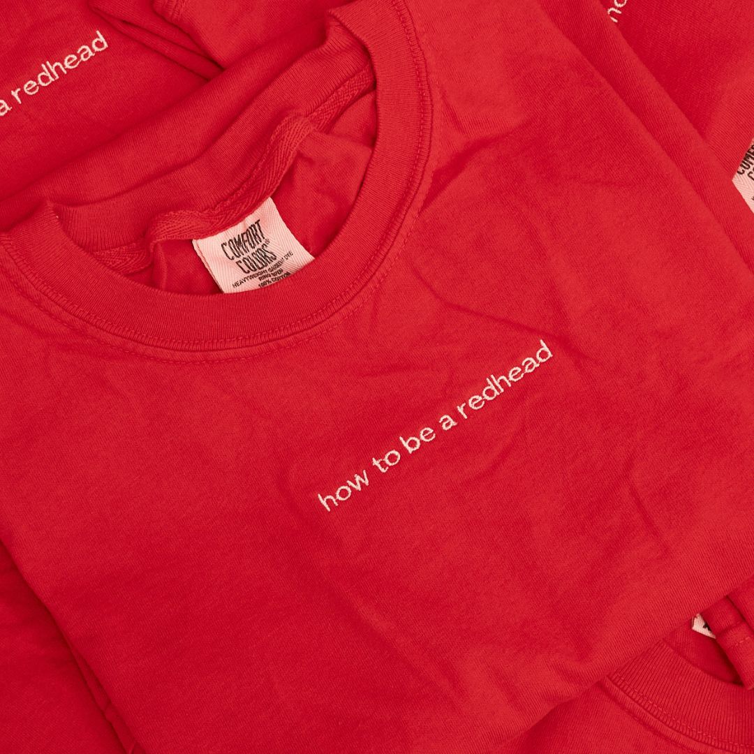 How to be a Redhead Embroidered Tee How to be a Redhead Embroidered Tee