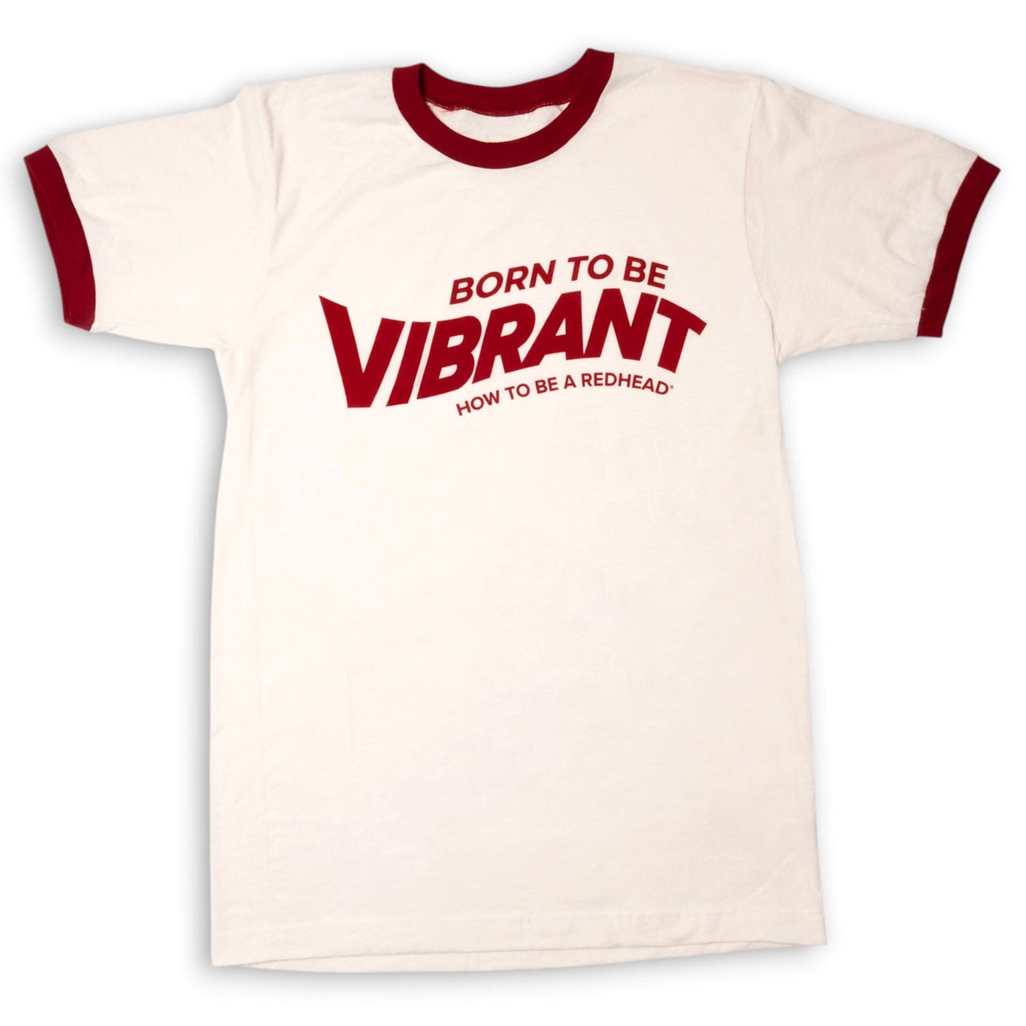 Born to be Vibrant Redhead Ringer Tee Born to be Vibrant Redhead Ringer Tee