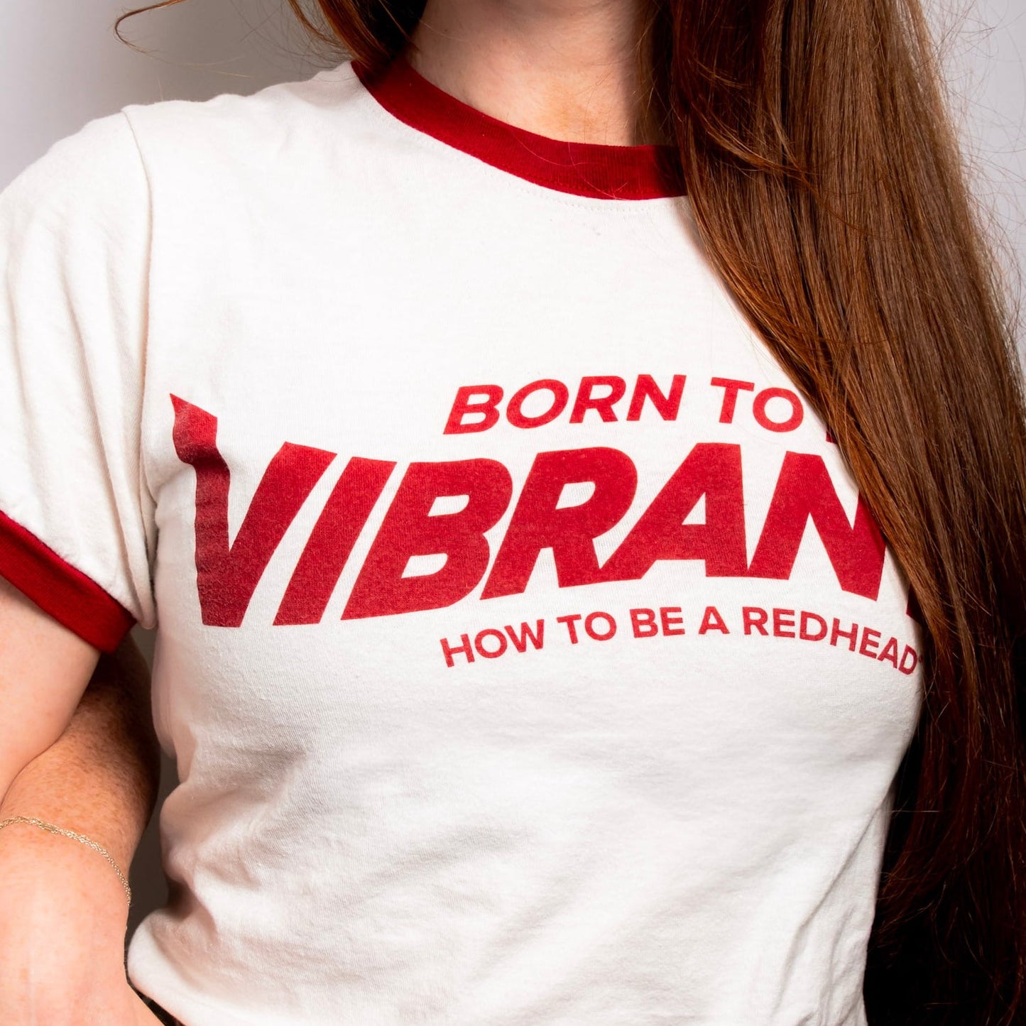 Born to be Vibrant Redhead Ringer Tee Born to be Vibrant Redhead Ringer Tee