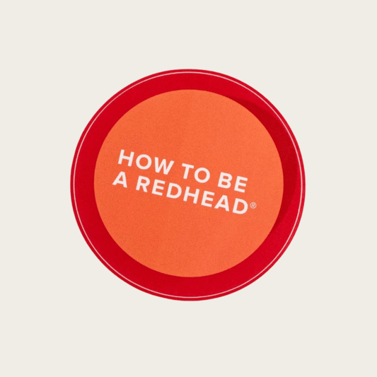 How to be a Redhead Round Sticker How to be a Redhead Round Sticker