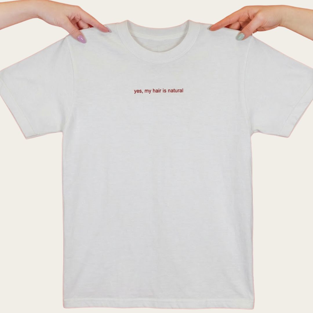 Yes, My Hair Is Natural Tee Yes, My Hair Is Natural Tee